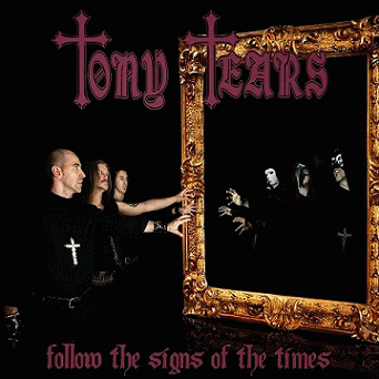 Tony Tears : Follow the Signs of the Times